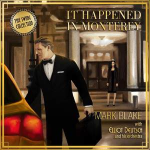 It Happened in Monterey (feat. Elliot Deutsch and his Orchestra)