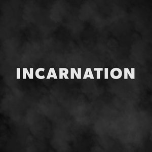 Incarnation