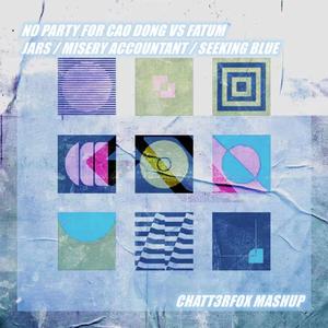 缸 | 苦难精算师 | Seeking Blue (Chatt3rfox Mashup)