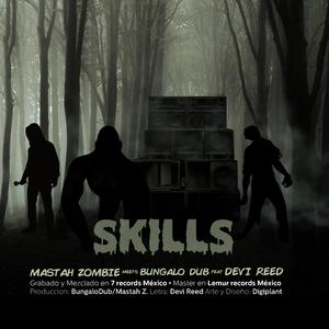 SKILLS (feat. MastahZombie & DeviReed)
