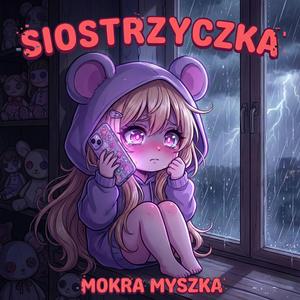 Mokra Myszka (Zostaw Tą Szmatę!) (feat. Siostrzyczka!)