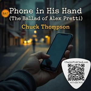 Phone in His Hand -The Ballad of Alex Pretti