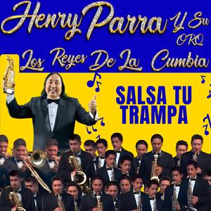 SALSA TU TRAMPA (feat. Orquesta Los Reyes De La Cumbia)