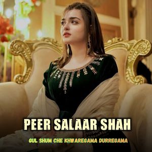 Gul Shum Che Khwaregama Durregama