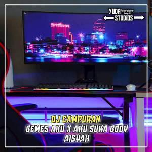 DJ CAMPURAN GEMES AKU BILA DEKAT KAMU X AKU SUKA BODY AISYAH (DJ CAMPURAN GEMES AKU BILA DEKAT KAMU X AKU SUKA BODY AISYAH)