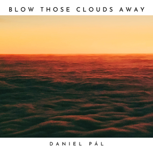 Blow Those Clouds Away