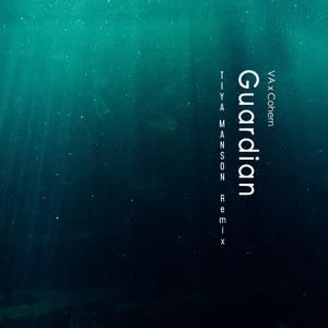 VA x Cohern - Guardian (Tiya Manson Remix)