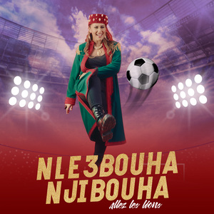 NLE3BOUHA NJIBOUHA (Allez les lions)