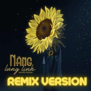 Nắng Lung Linh (An Pub’b remix)