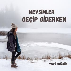 Mevsimler Geçip Giderken
