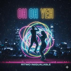 oh oh yeh