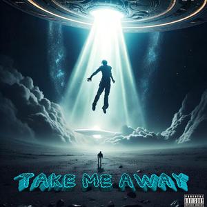 Take Me Away