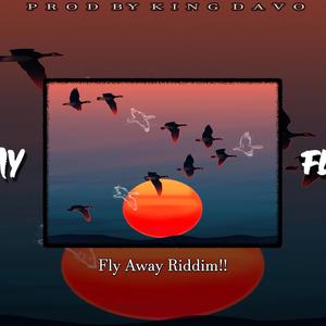 FLY AWAY RIDDIM