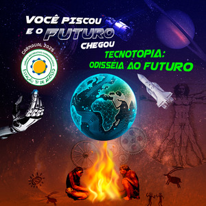 Você Piscou e o Futuro Chegou - Tecnotopia: Odisséia ao Futuro