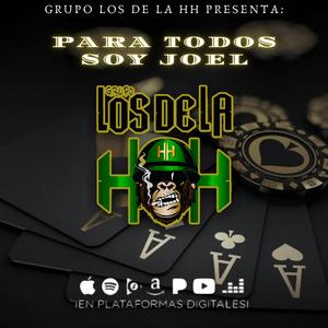 Para todos soy Joel (Grupo los de la hh)