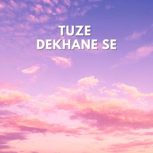 Tuze Dekhane Se