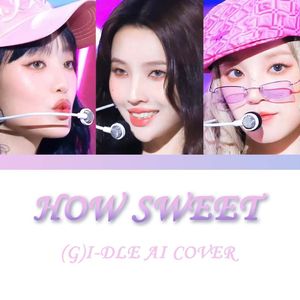 [AI (G)I-DLE] How Sweet