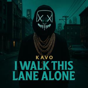 I Walk This Lane Alone