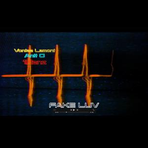 NO FAKE LUV (feat. vontae lamont & antt g)