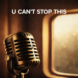 U Cant Stop This