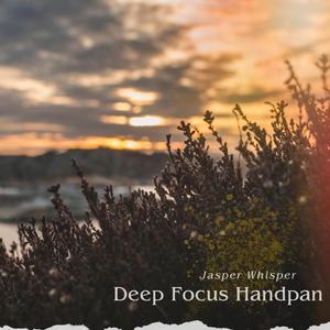 Deep Focus Handpan (feat. Sensory Meditation & Flame Timo)