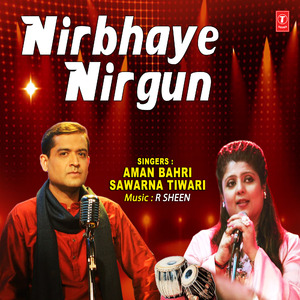 Nirbhaye Nirgun