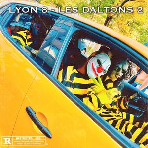 Les daltons 2 (feat. Mylo Vln, Eddy, N.A.E, AMR, Speeder Man, Le Couz, Z8, Mi2s, Rayon & Bibi)