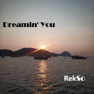 Dreamin' You (Re-upload)
