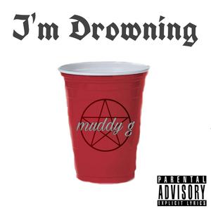 I'm Drowning