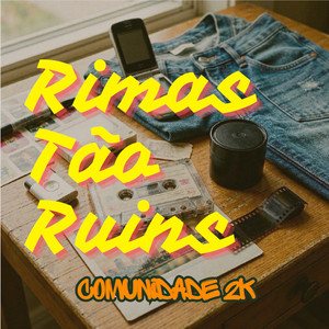 Rimas Tão Ruins