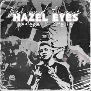 BEHIND THESE HAZEL EYES