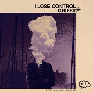I LOSE CONTROL