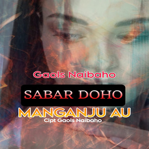 Sabar Doho Manganju Au