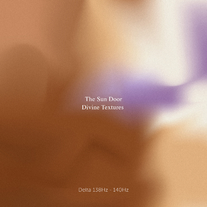 Divine Textures - Delta 138Hz - 140Hz