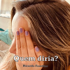Quem Diria?