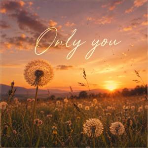 Only You