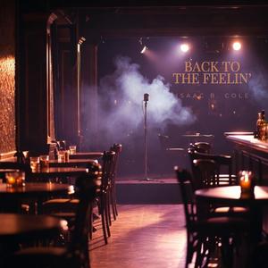 Back to the Feelin' (feat. Isaac B. Cole)