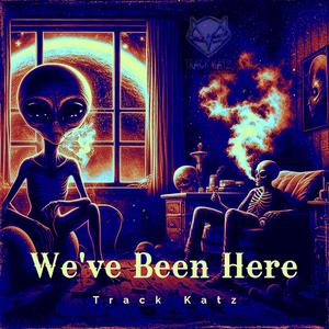 We've Been Here