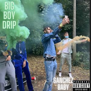 Big Boy Drip (The Movie)