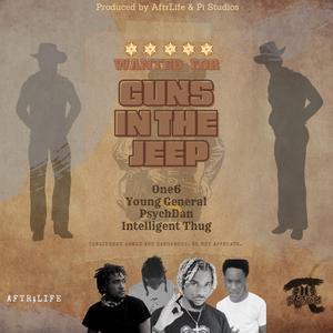 Guns In The Jeep (feat. One6, Young General & Intelligent Thug)