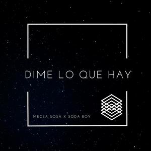 Dime Lo Que Hay (feat. Kali 2FKHotBoy & Diego De La Rosa)