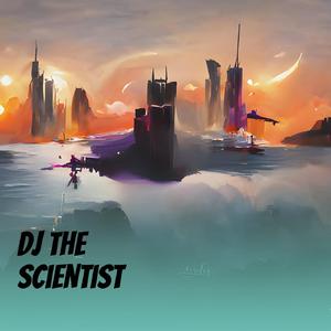 Dj the Scientist