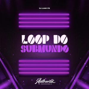 Loop do Submundo