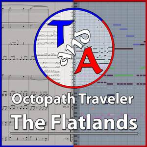 The Flatlands (From "Octopath Traveler")