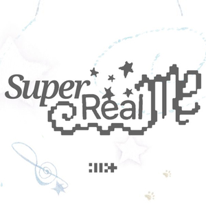 SUPER REAL ME (Highlight Medley)