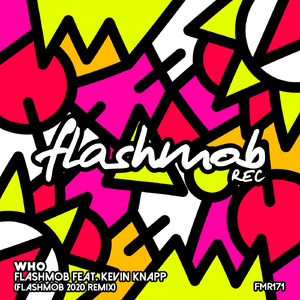 Who (Flashmob 2020 Extended Remix)