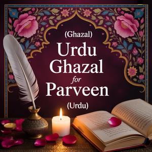 Parveen Birthday Song (Ghazal)
