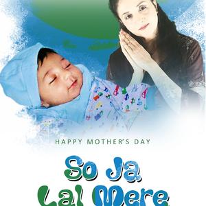 SO JA LAL MERE ਸੌਂ ਜਾ ਲਾਲ ਮੇਰੇ II LULLABY II Priya Nijher-Dhillon II HAPPY MOTHER'S DAY!