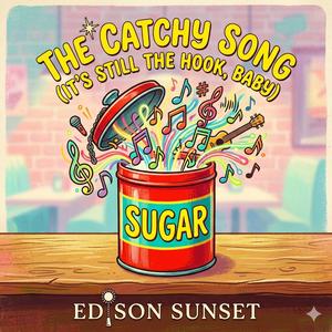 The Catchy Song (It's Still the Hook, Baby)