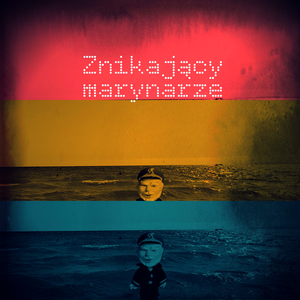 Znikający marynarze